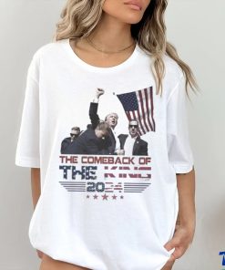 The Comeback Of The King 2024 Trump Shooting T Shirt