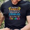 The best angle from whichto approach math teacher shirt