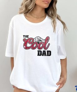 The Cool Dad Best Dad Ever Shirt 2 The Cool Dad Best Dad Ever Shirt
