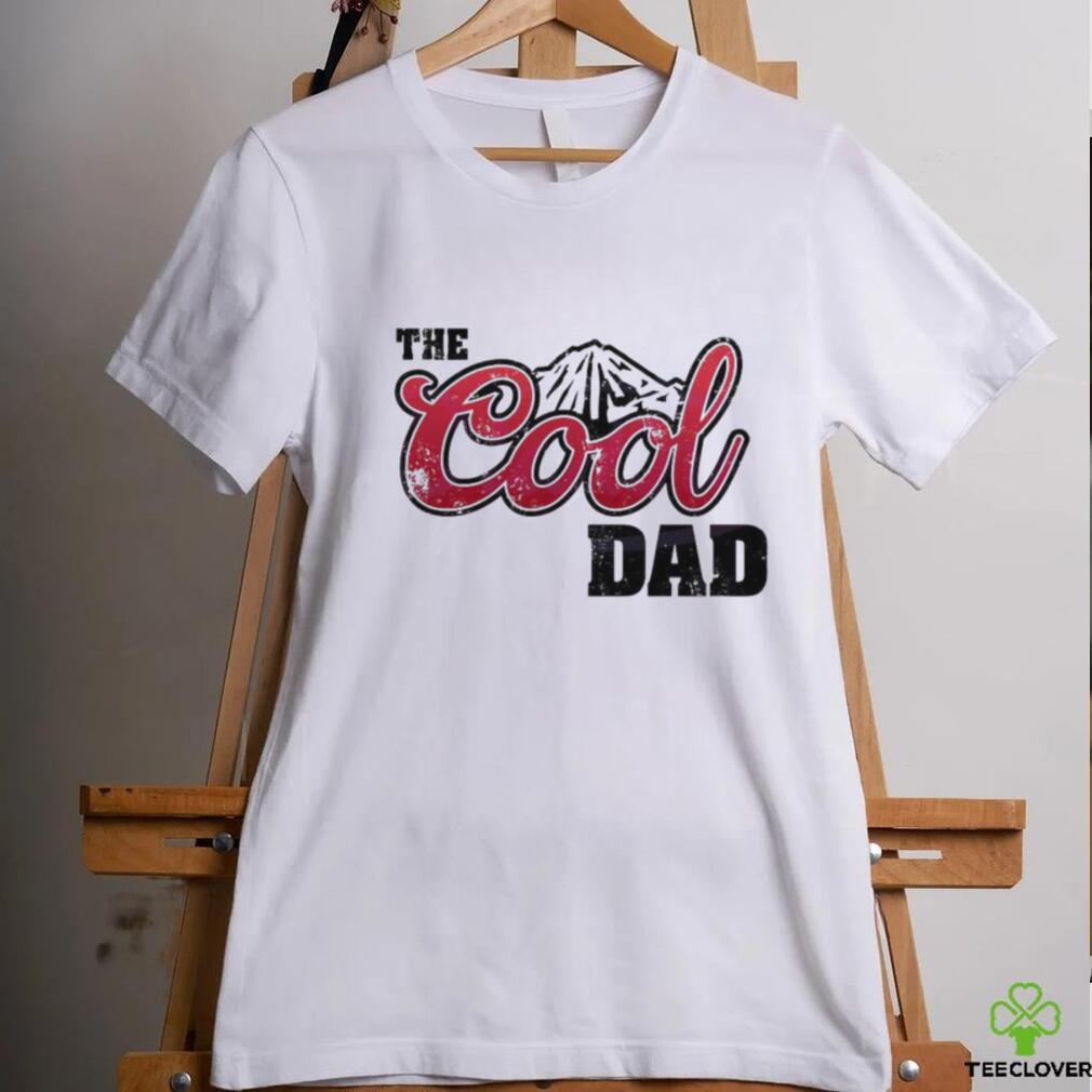 The Cool Dad Best Dad Ever Shirt The Cool Dad Best Dad Ever Shirt