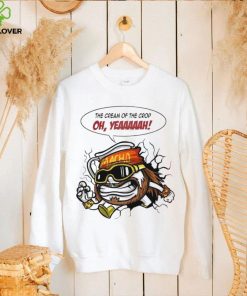 The Cream of the Crop oh yeah meme art hoodie, sweater, longsleeve, shirt v-neck, t-shirt