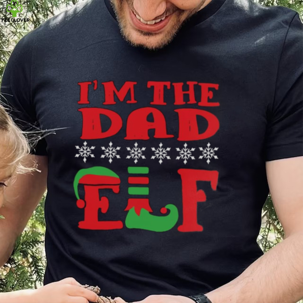 The Dad Elf t shirt The Dad Elf t shirt