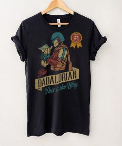 The Dadalorion This Is The way Shirt