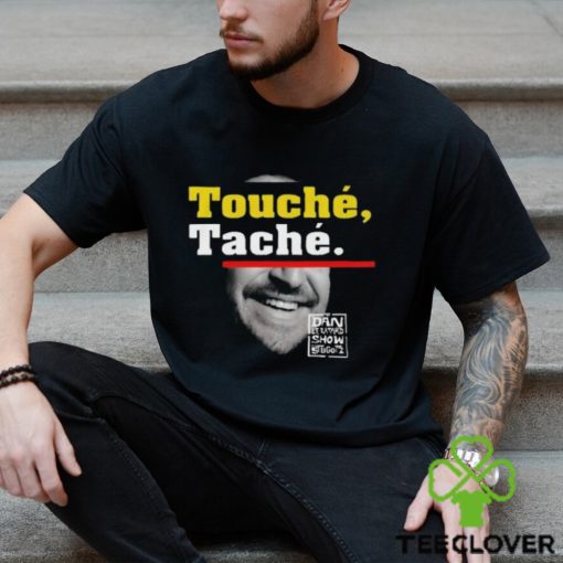 The Dan Lebatard Show Studioz Touche Tache Shirt