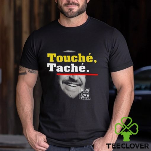 The Dan Lebatard Show Studioz Touche Tache Shirt