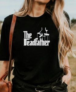 The Deadfather Shirt