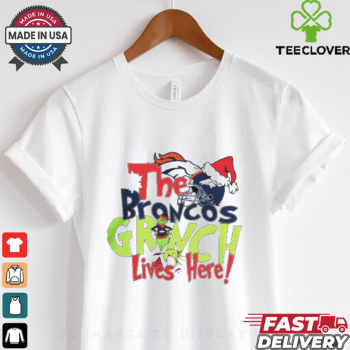 The Denver Broncos Grinch Lives Here Christmas T Shirt