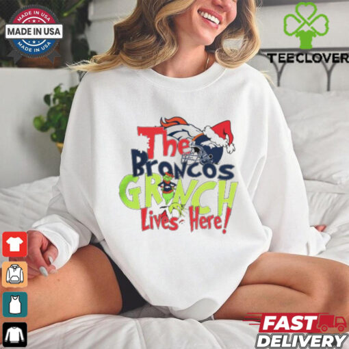 The Denver Broncos Grinch Lives Here Christmas T Shirt