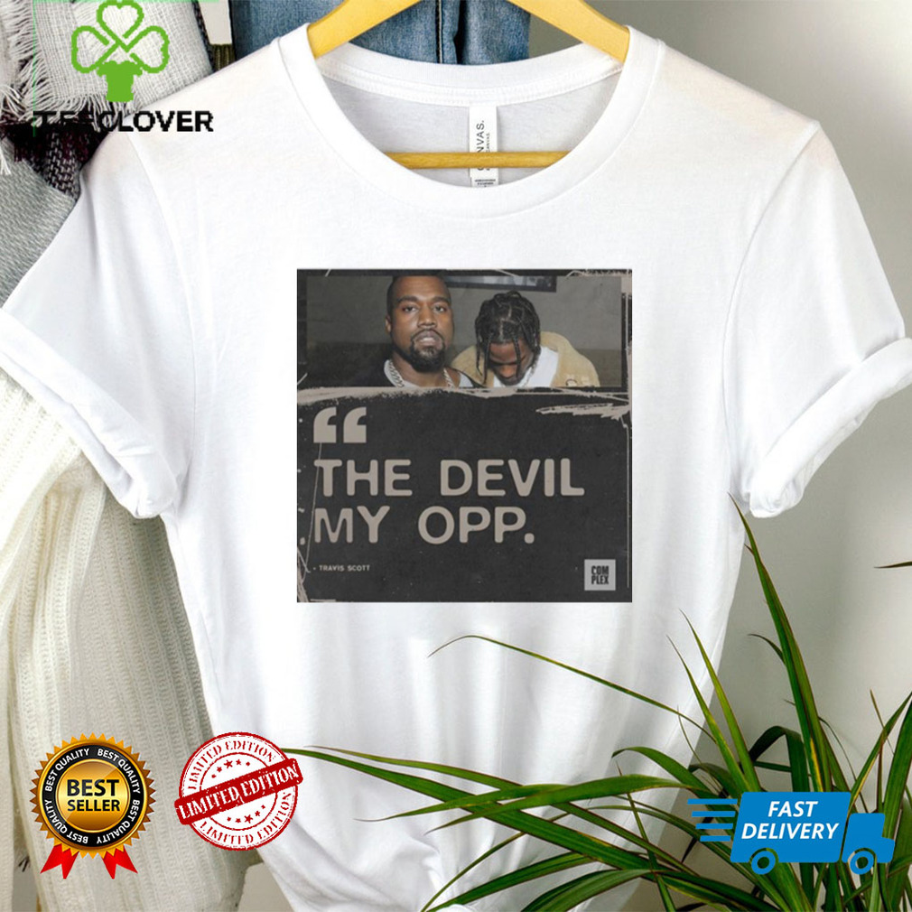 The Devil My Opp shirt