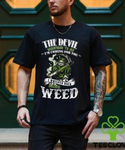 The Devil Whispered To Me '' i'm coming for you '' Shirt