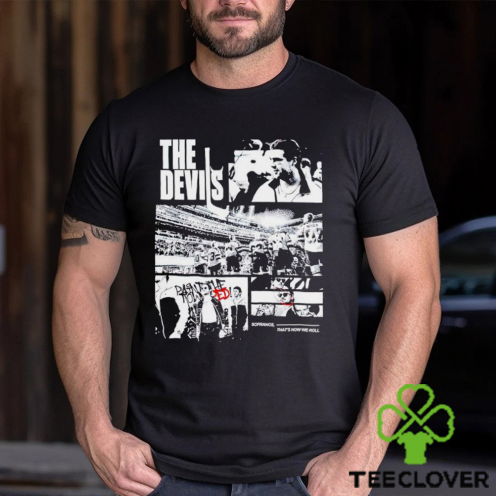 The Devils Sopranos that’s how we roll shirt The Devils Sopranos that’s how we roll shirt