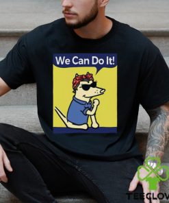 The Dog We Can Do It Shirt