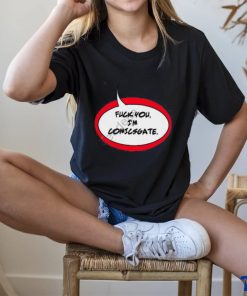 The Don Fuck You I'm Comicsgate Tee Shirt