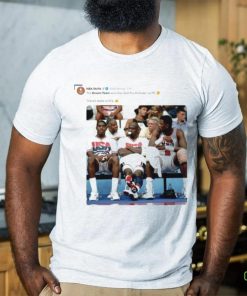The Dream Team would’ve beat South Sudan by 70 shirt