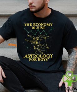 The Economy Is Just Astrology For Boys Shirt
