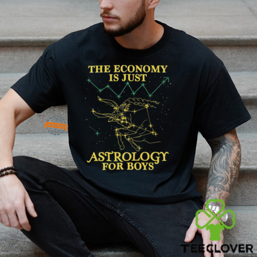 The Economy Is Just Astrology For Boys Shirt The Economy Is Just Astrology For Boys Shirt