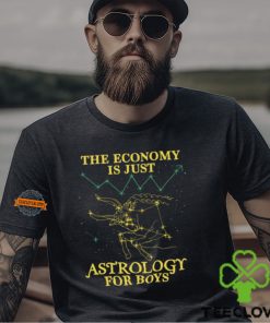 The Economy Is Just Astrology For Boys Shirt