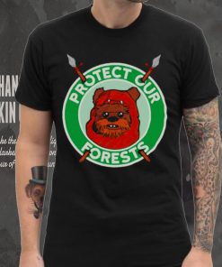 The Ewoks want you to protect the forests of Endor hoodie, sweater, longsleeve, shirt v-neck, t-shirt