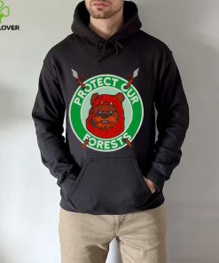 The Ewoks want you to protect the forests of Endor hoodie, sweater, longsleeve, shirt v-neck, t-shirt