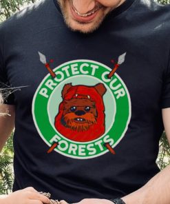 The Ewoks want you to protect the forests of Endor hoodie, sweater, longsleeve, shirt v-neck, t-shirt