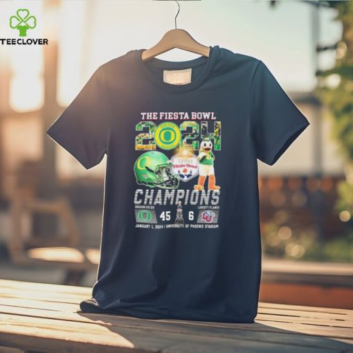 The Fiesta Bowl 2024 Champions Oregon Ducks 45 6 Liberty Flames January 12024 T Shirt