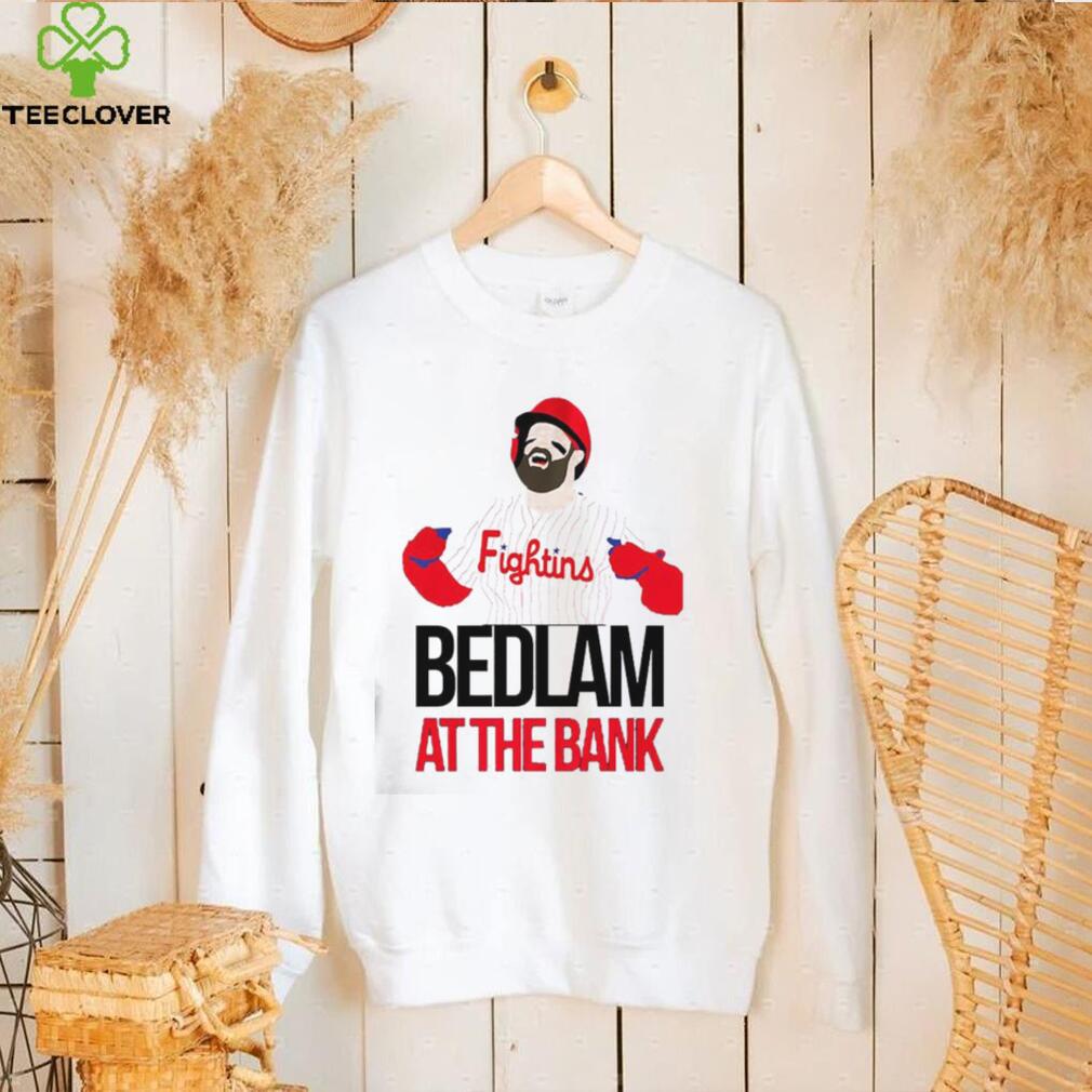 The Fightins Bryce Harper Bedlam At The Bank Shirt The Fightins Bryce Harper Bedlam At The Bank Shirt