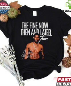 The Fine Now Then And Later Tour Signature T hoodie, sweater, longsleeve, shirt v-neck, t-shirt