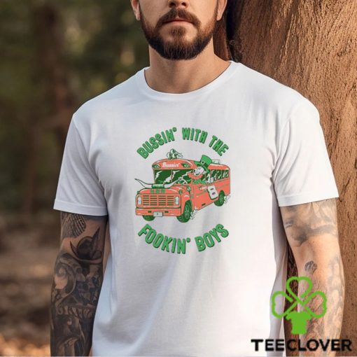 The Fookin’ Boys Bussin With The Boys Shirt