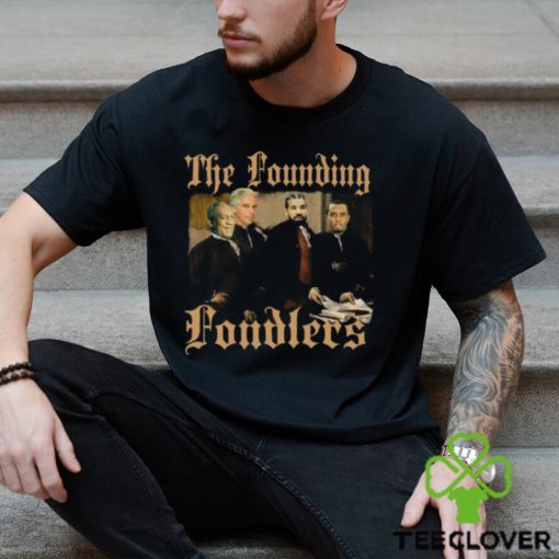 The Founding Fondlers Shirt