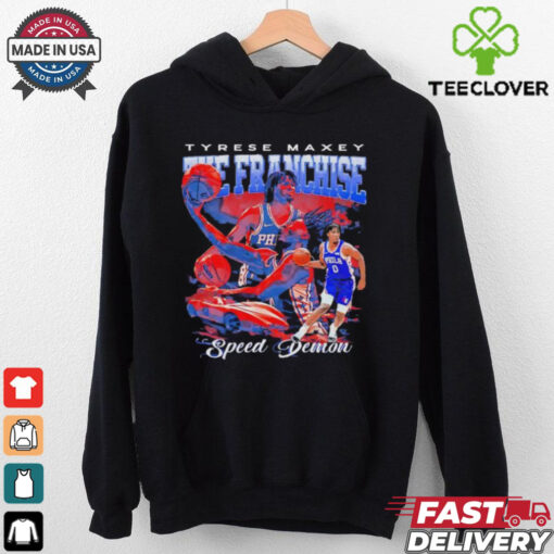 The Franchise Tyrese Maxey speed demon 76ers bootleg hoodie, sweater, longsleeve, shirt v-neck, t-shirt