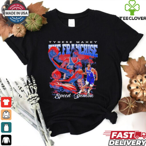 The Franchise Tyrese Maxey speed demon 76ers bootleg hoodie, sweater, longsleeve, shirt v-neck, t-shirt