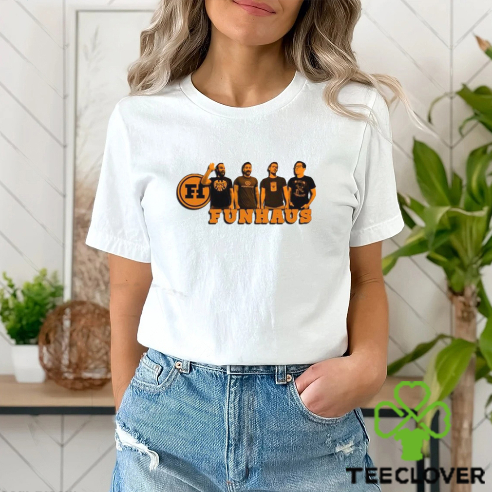 The Funhaus Crew Design T Shirt The Funhaus Crew Design T Shirt