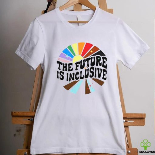 The Future Is Inclusive LGBT Shirt