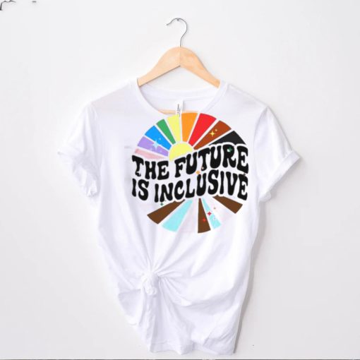 The Future Is Inclusive LGBT Shirt