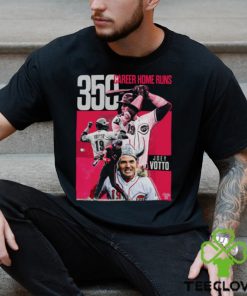 The GOAT Joey Votto Still Bangs 350 Career Home Runs T Shirt