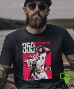 The GOAT Joey Votto Still Bangs 350 Career Home Runs T Shirt