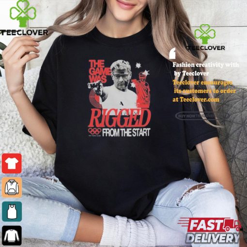 The Game Was Rigged From The Start Shirt