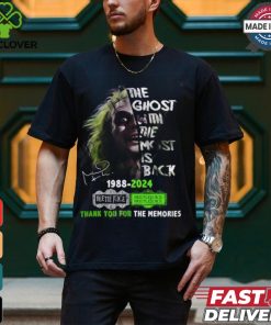 The Ghost With The Most Is Back 1988 2024 Beetlejuice Beetlejuice Thank You For The Memories T Shirt