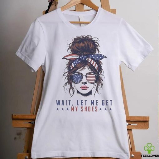 The Girls Wait Let Me Get My Shoes Trump Shooting 2024 T shirt