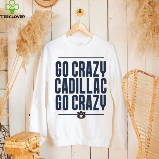 The Go Crazy Cadillac Auburn Tigers Shirt