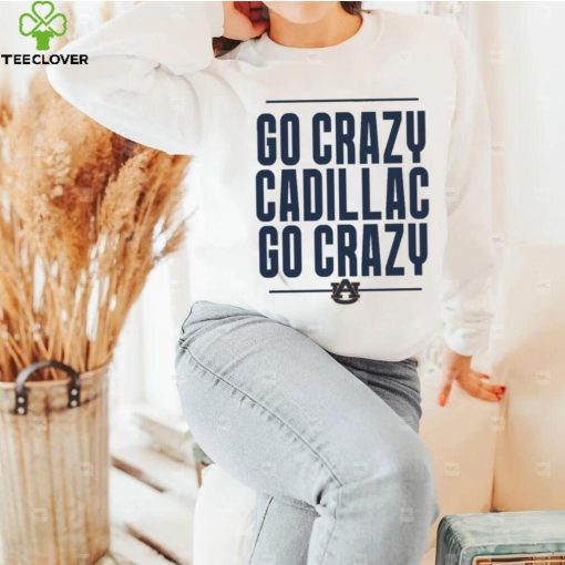 The Go Crazy Cadillac Auburn Tigers Shirt