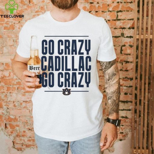 The Go Crazy Cadillac Auburn Tigers Shirt