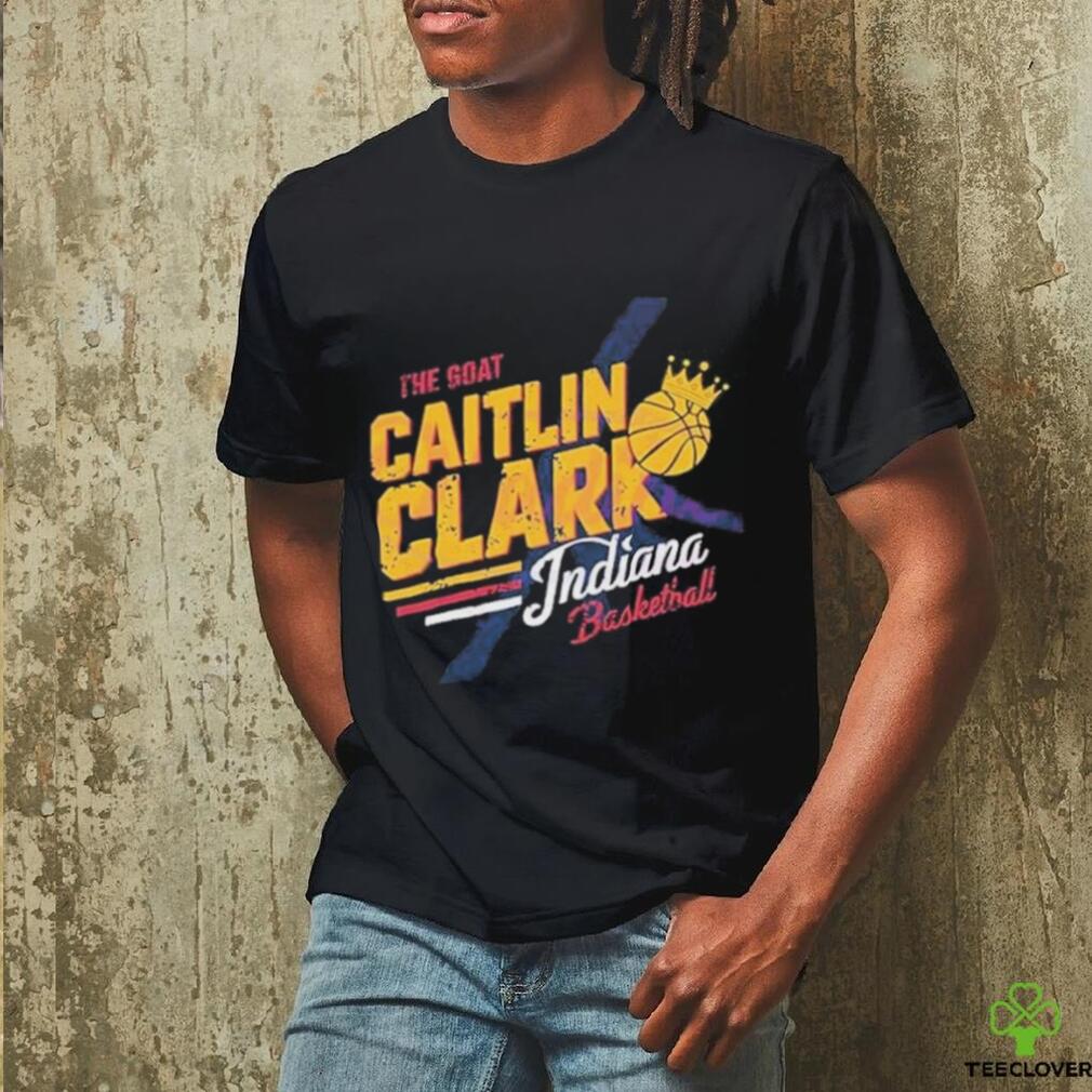 The Goat Caitlin Clark Indiana Basketball Crown T Shirt The Goat Caitlin Clark Indiana Basketball Crown T Shirt