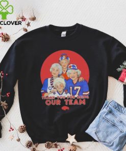 The Golden Girls Bills Thank You For Being Our Team Shirt