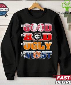 The Good Alabama Crimson Tide The Bad Georgia Bulldogs The Ugly Tennessee And The Worst Auburn Tigers Shirt