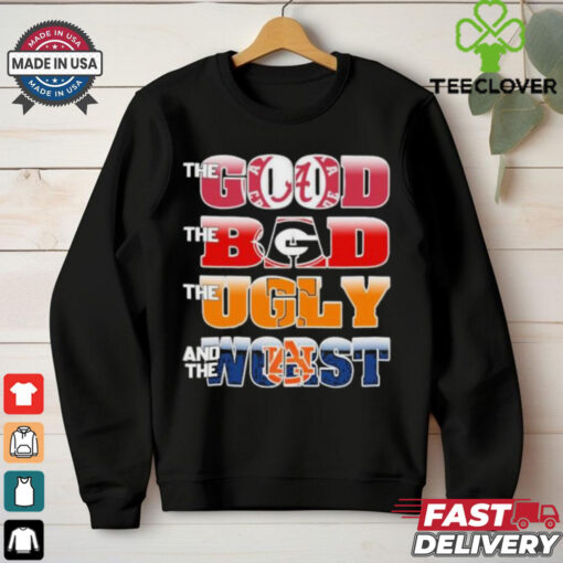 The Good Alabama Crimson Tide The Bad Georgia Bulldogs The Ugly Tennessee And The Worst Auburn Tigers Shirt