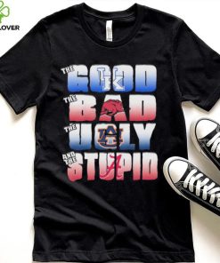 The Good Kentucky Wildcats The Bad Arkansas Razorbacks The Ugly Auburn Tigers And The Stupid Alabama Crimson Tide Shirt