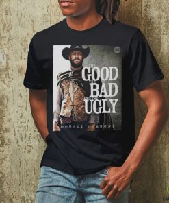The Good The Bad And The Ugly Donald Cowboy Cerrone MMA T Shirt