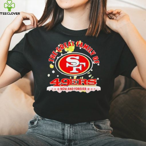 The Great Family Of San Francisco 49ers Now And Forever Christmas Shirt