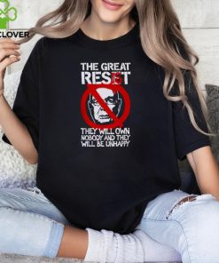 The Great Resist They Will Own Nobody And They Will Be Unhappy T Shirt